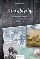Strzebielino. Historia kaszubskiego zaścianka rycerskiego 1316-1945