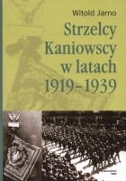 Strzelcy Kaniowscy w latach 1919-1939