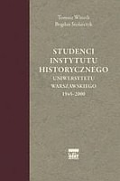 Studenci Instytutu Historycznego Uniwersytetu Warszawskiego 1945–2000
