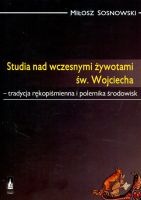 Studia nad wczesnymi żywotami św. Wojciecha