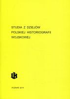 Studia z dziejów polskiej historiografii wojskowej t.XV