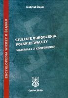 Stulecie odrodzenia polskiej waluty. Materiały z konferencji