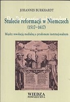 Stulecie reformacji w Niemczech (1517-1617)