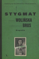 Stygmat. Helena Wolińska i Włodzimierz Brus. Biografia