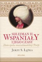 Sulejman II Wspaniały i jego czasy