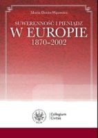 Suwerenność i pieniądz w Europie 1870-2002