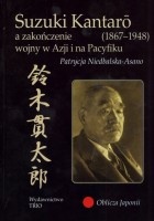 Suzuki Kantaro a zakończenie wojny w Azji i na Pacyfiku