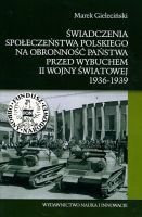 Świadczenia społeczeństwa polskiego na obronność państwa przed wybuchem II wojny światowej 1936-1939