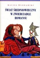 Świat średniowieczny w zwierciadle romansu