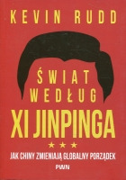 Świat według Xi Jinpinga. Jak Chiny zmieniają globalny porządek