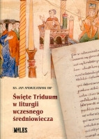 Święte Triduum w liturgii wczesnego średniowiecza