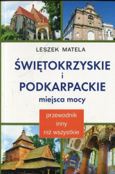 Świętokrzyskie i podkarpackie miejsca mocy