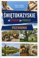 Świętokrzyskie Od Łysogór po Ponidzie Przewodnik