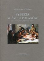 Syberia w życiu Polaków od XVII do początków XX wieku