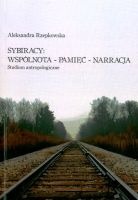 Sybiracy: Wspólnota - pamięć - narracja