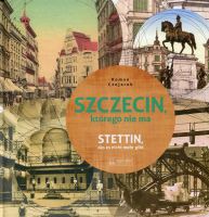 Szczecin, którego nie ma