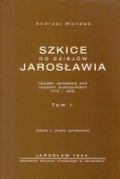 Szkice do dziejów Jarosławia, tom I