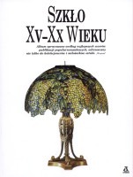 Szkło XV - XX wieku