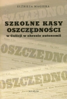 Szkolne Kasy Oszczędności w Galicji w okresie autonomii
