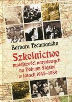 Szkolnictwo mniejszości narodowych na Dolnym Śląsku w latach 1945–1989