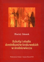 Szkoły i studia dominikanow krakowskich w średniowieczu