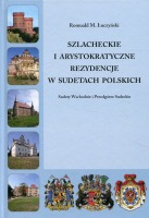 Szlacheckie i arystokratyczne rezydencje w Sudetach polskich