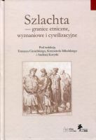 Szlachta — granice etniczne, wyznaniowe i cywilizacyjne