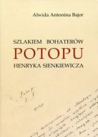 Szlakiem bohaterów POTOPU Henryka Sienkiewicza