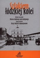 Szlakiem łódzkiej kolei