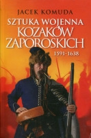 Sztuka wojenna Kozaków Zaporoskich 1591-1638
