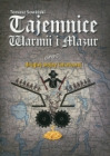 Tajemnice Warmii i Mazur oraz drugiej wojny światowej