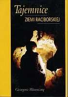 Tajemnice ziemi raciborskiej