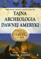 Tajna archeologia dawnej Ameryki