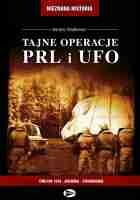 Tajne operacje. PRL i UFO