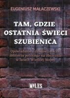 Tam gdzie ostatnia świeci szubienica