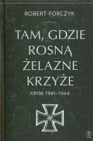 Tam, gdzie rosną Żelazne Krzyże