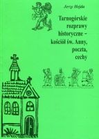 Tarnogórskie rozprawy historyczne - kościół sw. Anny, poczta, cechy