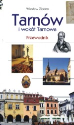 Tarnów i wokół Tarnowa