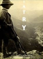 Tatry. Fotografie Tatr i Zakopanego 1859-1914