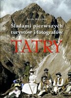 Tatry Śladami pierwszysch turystów i fotografów