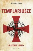 Templariusze Historia i mity