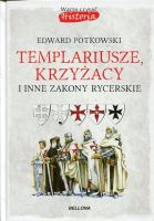 Templariusze, Krzyżacy i inne zakony rycerskie