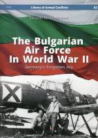 The Bulgarian Air Force in World War II. Germany's Forgotten Ally