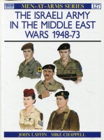 The Israeli Army in the Middle East Wars 1948-73