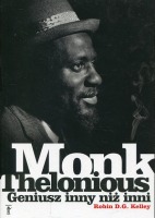 Thelonious Monk. Geniusz inny niż inni