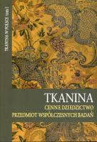 Tkanina – cenne dziedzictwo, przedmiot współczesnych badań