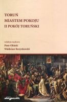 Toruń miastem pokoju II pokój toruński