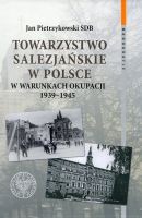Towarzystwo Salezjańskie w Polsce w warunkach okupacji 1939-1945