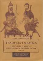 Tradycja i władza. Królestwo Włoch pod panowaniem Karolingów 774-875