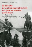 Tradycja powstań narodowych i oręża polskiego (1794-1864) w polityce pamięci II Rzeczypospolitej